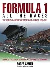 Formula 1: All the Races - 2nd Edition: The World Championship Story Race-By-Race: 1950-2012