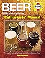 Beer Manual: The practical guide to the history, appreciation and brewing of beer - 7,000 BC onwards (all flavours) (Owners' Workshop Manual) - Tim Hampson