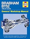 Brabham BT52 Owners' Workshop Manual 1983 (all models): An insight into the design, engineering, maintenance and operation of Babham's BMW-turbo-powered F1 car