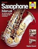 Saxophone Manual Choosing Setting Up And Maintaining A Saxophone
