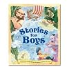 Stories for Boys: A Treasury of Thrilling Adventure Stories for Boys