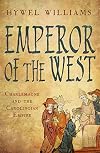 Emperor of the West: Charlemagne and the Carolingian Empire
