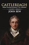Castlereagh: From Enlightenment to Tyranny