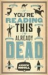 If You're Reading This, I'm Already Dead