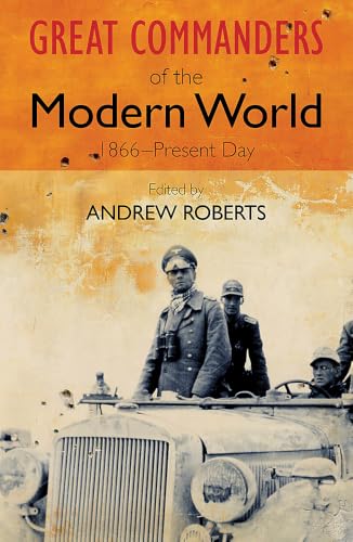 Great Commanders of the Modern World, 1866-Present Day book cover