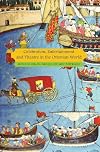 Celebration, Entertainment and Theater in the Ottoman World (Enactments)