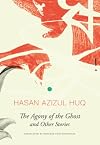 The Agony of the Ghost: And Other Stories (The Library of Bangladesh)