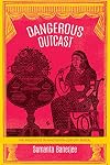 Dangerous outcast : the prostitute in nineteenth century Bengal