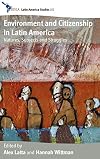 Environment and citizenship in Latin America natures, subjects and struggles