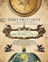 The Compleat Discworld Atlas: Of General & Descriptive Geography Which Together With New Maps and Gazetteer Forms a Compleat Guide to Our World & All It Encompasses