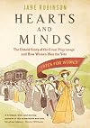 Hearts And Minds: The Untold Story of the Great Pilgrimage and How Women Won the Vote