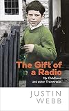 The Gift of a Radio: My Childhood and other Train Wrecks