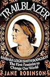 Trailblazer: The First Feminist to Change Our World