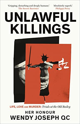 Unlawful Killings: Life, Love and Murder: Trials at the Old Bailey book cover