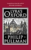 Lyra’s Oxford (His Dark Materials)