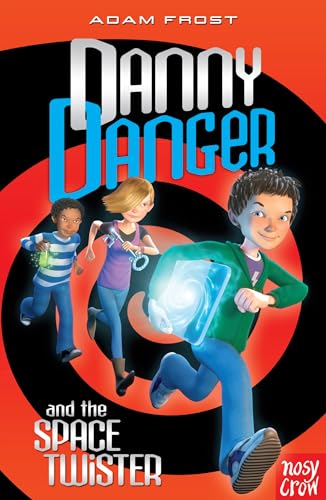 Danny Danger & the Space Twister book cover