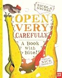 Open Very Carefully