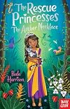 The Rescue Princesses: The Amber Necklace