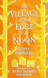 The Village at the Edge of Noon