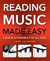 Reading Music Made Easy: Clear and Accessible for All Ages