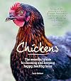 Chickens: The Essential Guide to Choosing and Keeping Happy, Healthy Hens