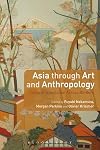 Asia Through Art and Anthropology: Cultural Translation Across Borders