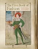 The First Book Of Fashion The Book Of Clothes Of Matthaeus Veit Konrad Schwarz Of Augsburg