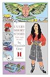 Every Short Story by Alasdair Gray 1951-2012