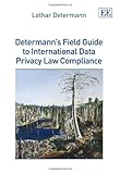 Determanns Field Guide To International Data Privacy Law Compliance