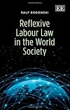Reflexive labour law in the world society