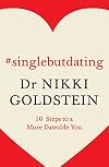 #singlebutdating: 10 Steps to a More Datable You
