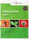Plants in action incorporating indigenous perspectives : Stage 2, Life and living