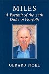 Miles : a portrait of the 17th Duke of Norfolk