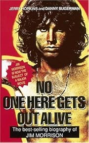 Hopkins, J: No One Here Gets Out Alive: The…