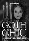 Goth Chic: A Connoisseur's Guide to Dark Culture