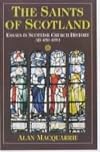 The Saints of Scotland: Essays in Scottish Church History: Ad 450-1093