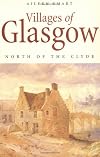 Villages of Glasgow: The North Side