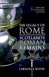 The Legacy of Rome: Scotland's Roman Remains