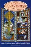Human Embryo: Aristotle and the Arabic and European Traditions (PHILOSOPHY AND RELIGION)