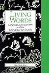 Living Words: Language, Lexicography and the Knowledge Revolution (Exeter Language and Lexicography)