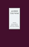 Alfred the Wise : studies in honour of Janet Bately on the occasion of her sixty-fifth birthday