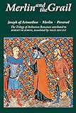 Merlin And The Grail Joseph Of Arimathea Merlin Perceval The Trilogy Of Arthurian Prose Romances Attributed To Robert De Boron Arthurian Studies Volume 48