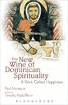 The New Wine of Dominican Spirituality: A Drink Called Happiness