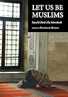 Let Us Be Muslims