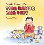 Allah Gave Me Two Hands And Feet Allah The Maker