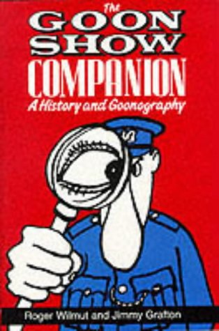 The Goon Show Companion: A History and Goonography book cover