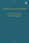 The Jews in the Roman Empire: Legal Problems, from Herod to Justinian (Variorum Collected Studies)