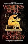 Women's Work, Men's Property: The Origins of Gender and Class