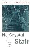 No Crystal Stair: African-Americans in the City of Angels