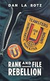 Rank and file rebellion : Teamsters for a Democratic Union